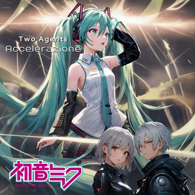シングル/Acceleration (イタリア語 ver)/Two Agents