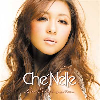 アルバム/ラブ・ソングス スペシャル・エディション/Che'Nelle