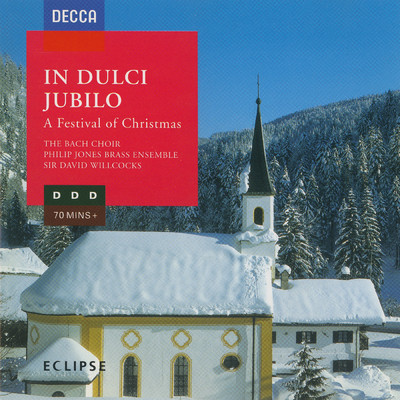 In Dulci Jubilo: A Festival of Christmas/デヴィッド・コークヒル／ジョン・スコット／James Blades／サー・デイヴィッド・ウィルコックス／バッハ合唱団／フィリップ・ジョーンズ・ブラス・アンサンブル