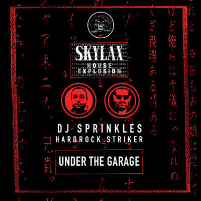 Skylax House Explosion - Under The Garage/DJ Sprinkles／Hardrock Striker