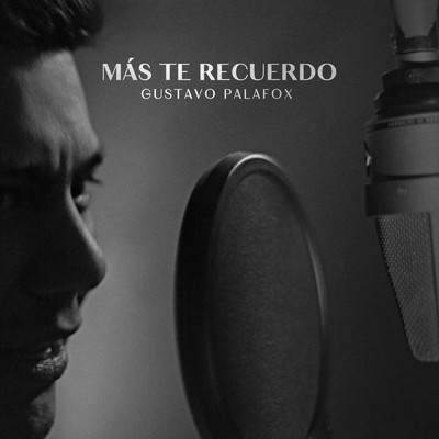 シングル/Mas Te Recuerdo/Gustavo Palafox