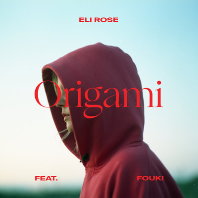 Origami (featuring FouKi)/Eli Rose