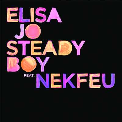 Steady Boy (featuring Nekfeu)/Elisa JO