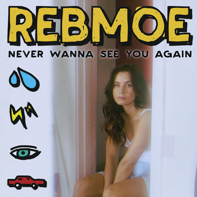 Never Wanna See You Again/RebMoe