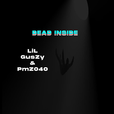 Dead Inside/LiL GusZy／PmZ040
