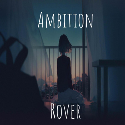 シングル/Ambition/Rover