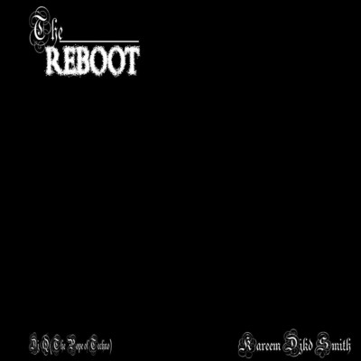 The Reboot-Restarting/Dj Q(The Pope of Techno)／Kareem Djkd Smith