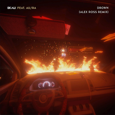 シングル/Drown (feat. Au／Ra) [Alex Ross Remix]/Ekali