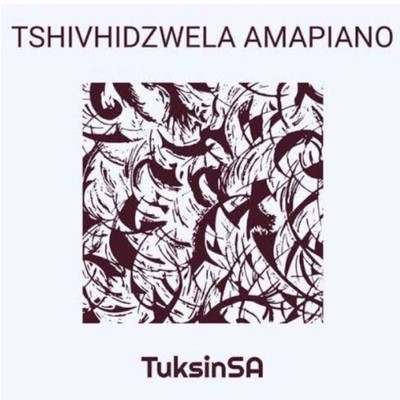シングル/Tshivhidzwela Amapiano/TuksinSA