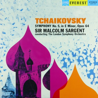 Tchaikovsky: Symphony No. 5 in E Major, Op. 64 (Transferred from the Original Everest Records Master Tapes)/London Symphony Orchestra & Sir Malcolm Sargent