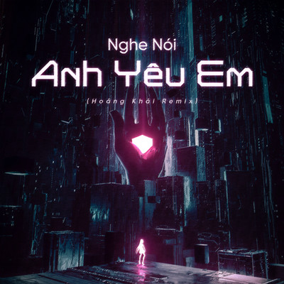Nghe Noi Anh Yeu Em (Hoang Khai Remix)/Diijam Studio