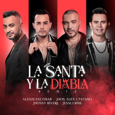 La Santa y La Diabla (Remix) [feat. Jhonny Rivera]/Alexis Escobar