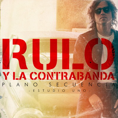 アルバム/Plano secuencia (Estudio Uno)/Rulo y la contrabanda