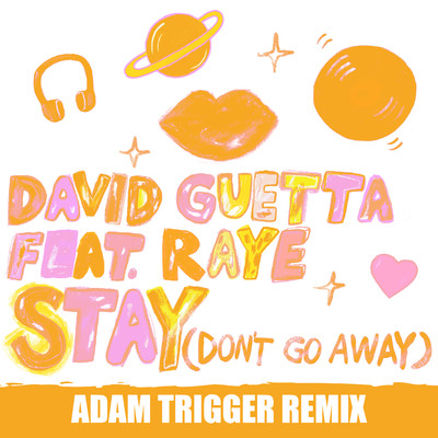 Stay (Don't Go Away) [feat. Raye] (Adam Trigger Remix)/David Guetta