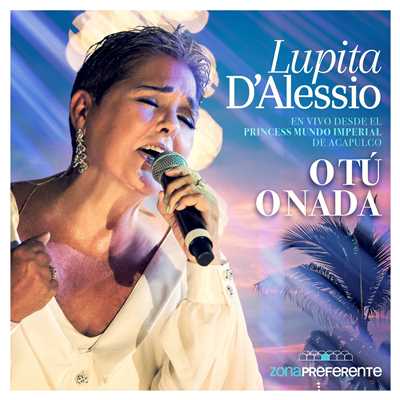 シングル/O tu o nada (En vivo)/Lupita D'Alessio