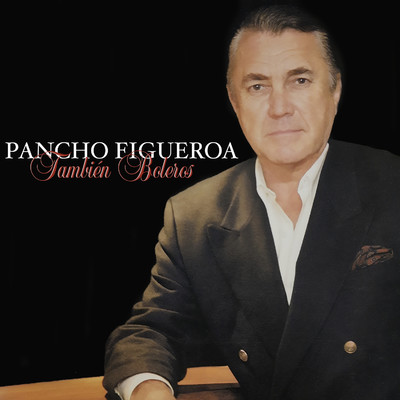 アルバム/Tambien Boleros/Pancho Figueroa