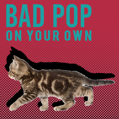 シングル/On Your Own/Bad Pop
