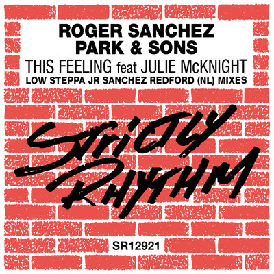 This Feeling (feat. Julie McKnight) [Low Steppa Remix]/Roger Sanchez & Park & Sons