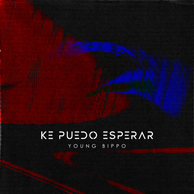 KE PUEDO ESPERAR/Young Bippo