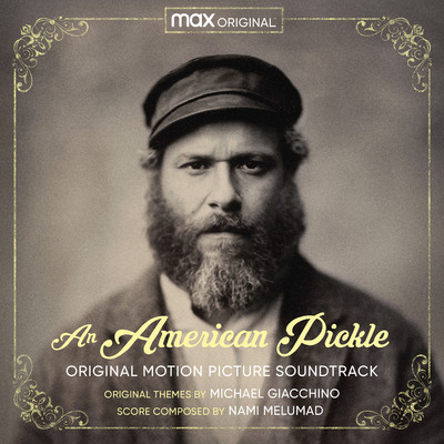 An American Pickle (Original Motion Picture Soundtrack)/Michael Giacchino & Nami Melumad