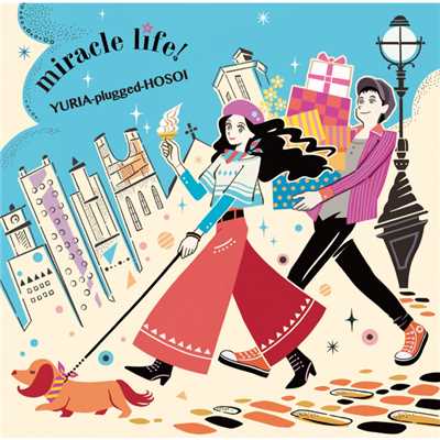miracle life！/YURIA-plugged-HOSOI(YpH)