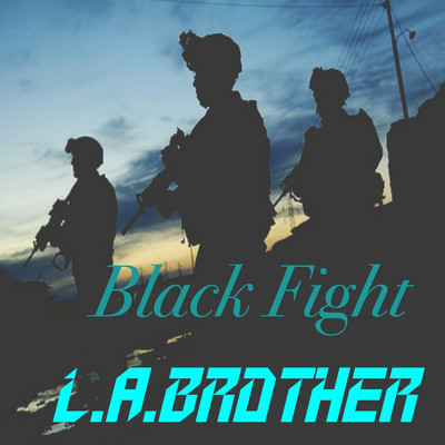 シングル/Black Fight/L.A.BROTHER