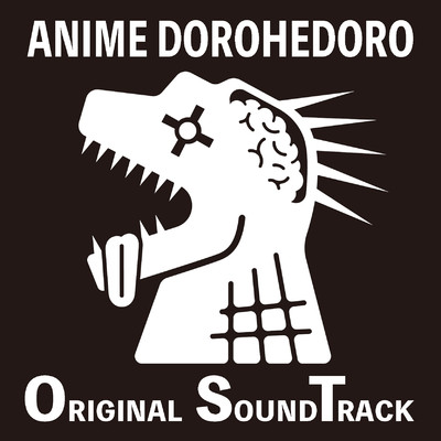 アルバム/ANIME DOROHEDORO ORIGINAL SOUNDTRACK/(K)NoW_NAME