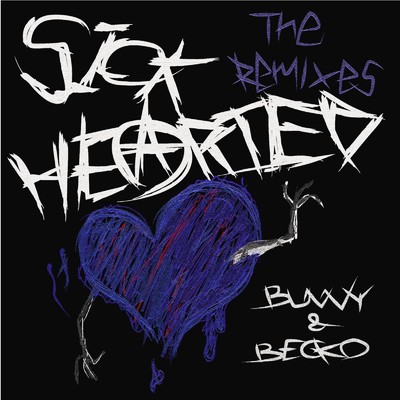 アルバム/Sick-Hearted (The Remixes)/BUNNY