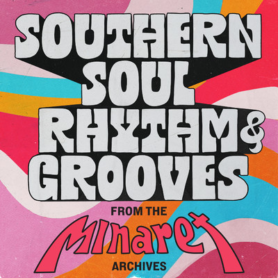 Southern Soul Rhythm & Grooves: From the Minaret Archives/Various Artists