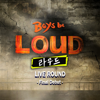 LOUD Live Round - Final Debut -/Team P NATION／Team JYP