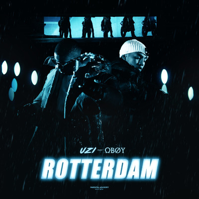 Rotterdam (Explicit) (featuring Oboy)/UZI