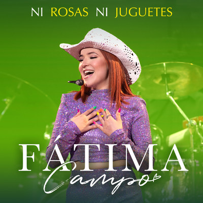 シングル/Ni Rosas Ni Juguetes (En Vivo)/Fatima Campo