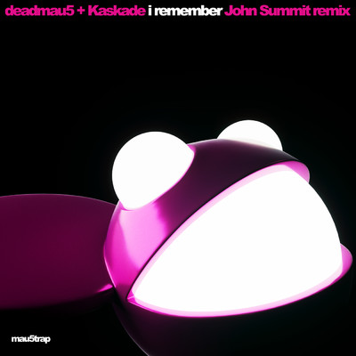 I Remember (John Summit Remix)/デッドマウス／カスケイド