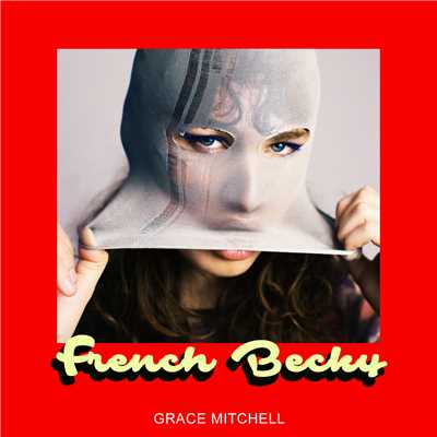シングル/French Becky/グレイス・ミッチェル