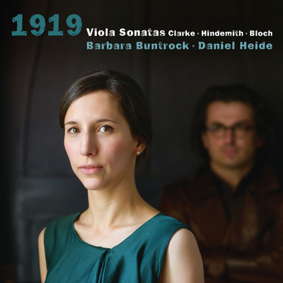 Clarke & Hindemith & Bloch: 1919  Viola Sonatas/Barbara Buntrock／ダニエル・ハイデ