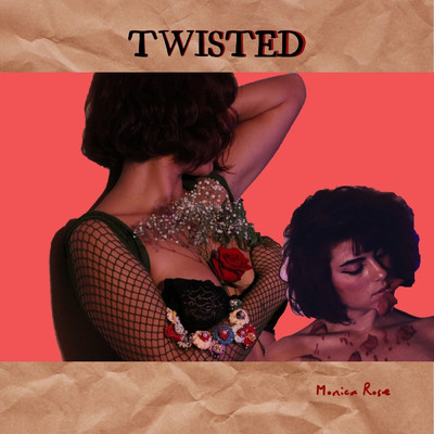 Twisted/Monica Rose