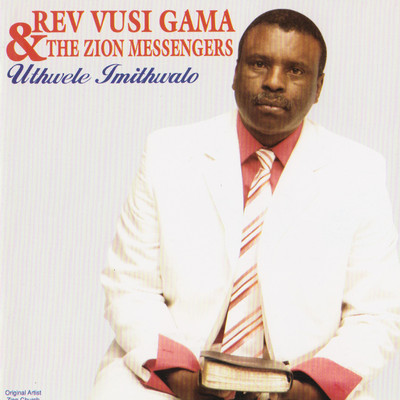 アルバム/Uthwele Imithwalo/Rev Vusi Gama & The Zion Messengers