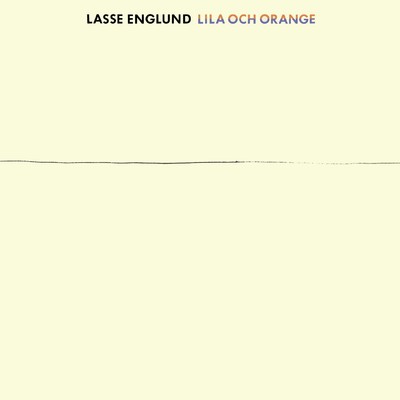 Lila och orange/Lasse Englund