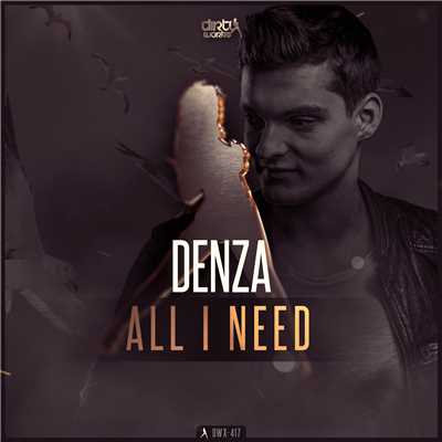 All I Need/Denza