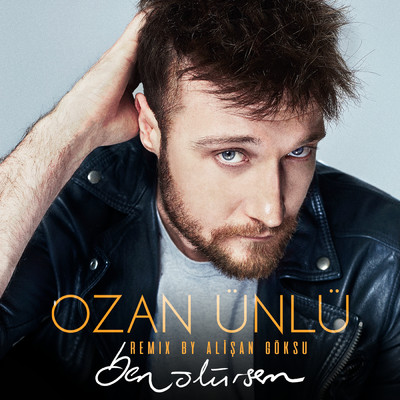 シングル/Ben Olursem (Alisan Goksu Remix)/Ozan Unlu