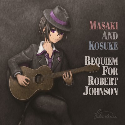 アルバム/Requiem For Robert Johnson/Masaki And Kosuke