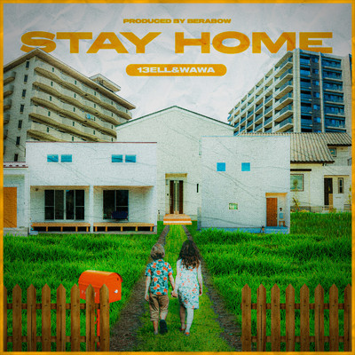 Stay Home (feat. 13ELL & WAWA)/DCA
