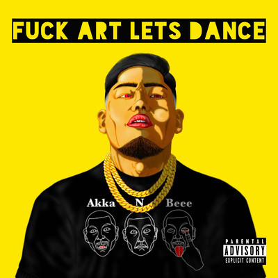 FUCK ART LETS DANCE/NEETZ