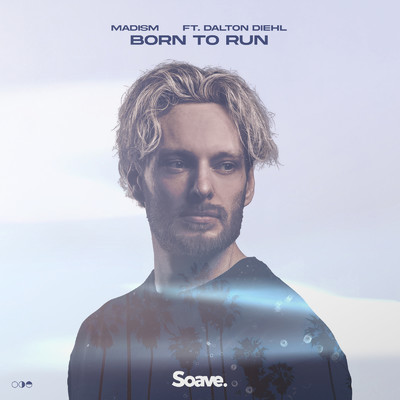 シングル/Born To Run (feat. Dalton Diehl)/Madism