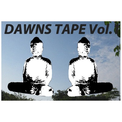 DAWNS TAPE Vol.1/DAWNS