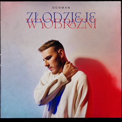 シングル/Zlodzieje Wyobrazni/Ochman