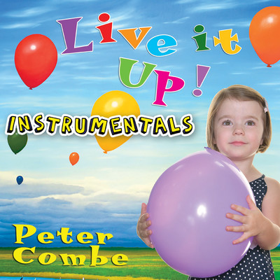 アルバム/Live It Up！ (Instrumentals)/Peter Combe