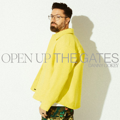 Open Up The Gates/Danny Gokey