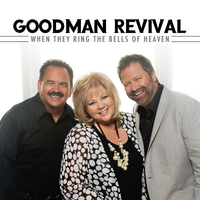 When They Ring The Bells Of Heaven (Live)/Goodman Revival