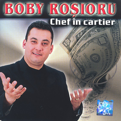 Chef in cartier/Boby Rosioru／Manele VTM